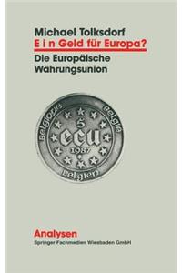 Ein Geld für Europa?