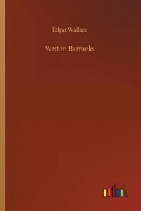 Writ in Barracks
