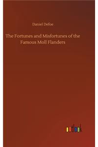 The Fortunes and Misfortunes of the Famous Moll Flanders