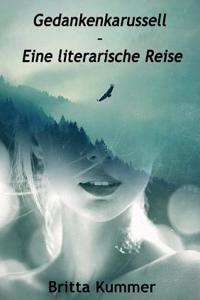 Gedankenkarussell - Eine literarische Reise