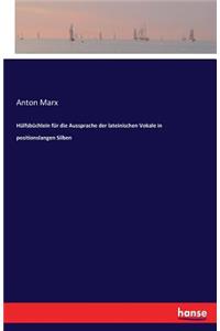 Hülfsbüchlein für die Aussprache der lateinischen Vokale in positionslangen Silben