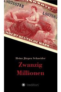 Zwanzig Millionen