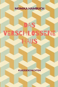 verschlossene Haus