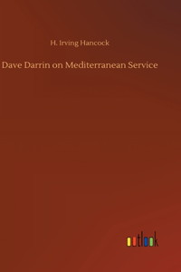 Dave Darrin on Mediterranean Service