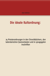 ideale Kultordnung