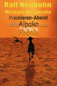 Premieren-Abend mit Alpaka und Phönix