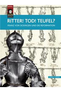 Ritter! Tod! Teufel?