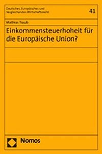 Einkommensteuerhoheit Fur Die Europaische Union?