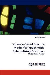 Evidence-Based Practice Model for Youth with Externalizing Disorders