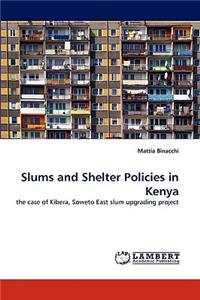 Slums and Shelter Policies in Kenya