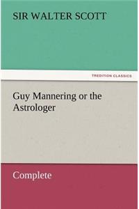 Guy Mannering or the Astrologer