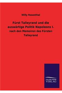 Furst Talleyrand Und Die Auswartige Politik Napoleons I.