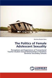 Politics of Female Adolescent Sexuality