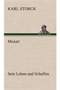 Mozart - Sein Leben Und Schaffen