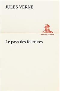 Le pays des fourrures