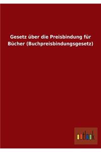 Gesetz über die Preisbindung für Bücher (Buchpreisbindungsgesetz)