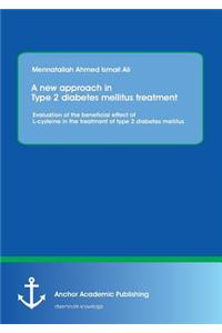 new approach in Type 2 diabetes mellitus treatment