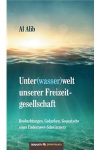 Unter(wasser)welt unserer Freizeitgesellschaft