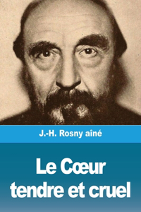Coeur tendre et cruel