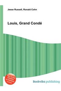 Louis, Grand Conde