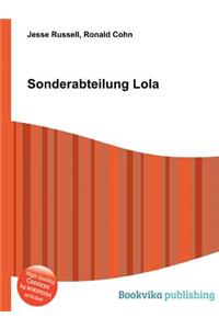 Sonderabteilung Lola