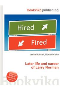 Later Life and Career of Larry Norman