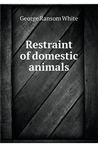Restraint of Domestic Animals