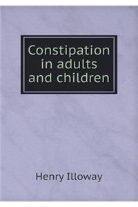 Constipation in Adults and Children