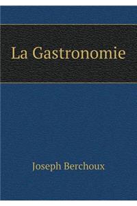 La Gastronomie