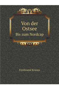 Von Der Ostsee Bis Zum Nordcap