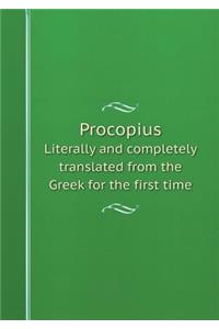 Procopius Literally and completely translated from the Greek for the first time