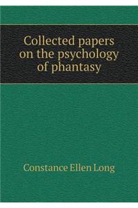 Collected Papers on the Psychology of Phantasy