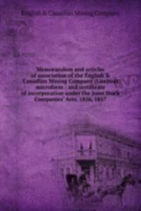 Memorandum and articles of association of the English & Canadian Mining Company (Limited) microform