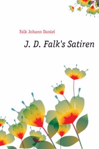 J. D. Falk's Satiren.