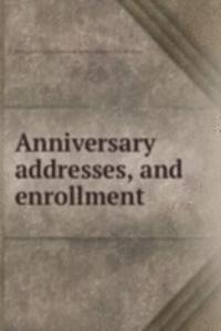 Anniversary addresses, and enrollment