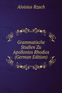 Grammatische Studien Zu Apollonios Rhodios (German Edition)