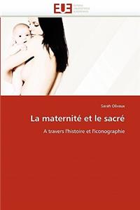 La Maternit? Et Le Sacr?
