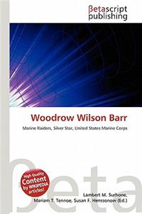Woodrow Wilson Barr