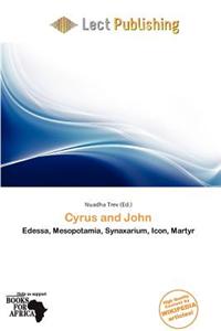 Cyrus and John