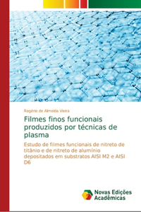 Filmes finos funcionais produzidos por técnicas de plasma