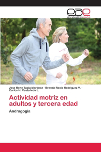 Actividad motriz en adultos y tercera edad