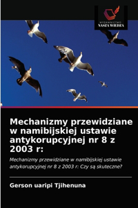 Mechanizmy przewidziane w namibijskiej ustawie antykorupcyjnej nr 8 z 2003 r