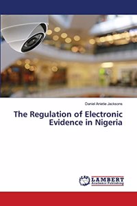 Regulation of Electronic Evidence in Nigeria