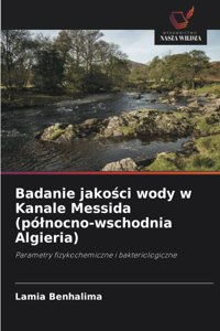 Badanie jakosci wody w Kanale Messida (pólnocno-wschodnia Algieria)
