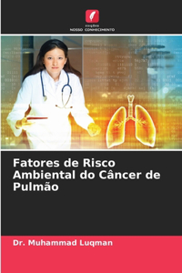 Fatores de Risco Ambiental do Câncer de Pulmão