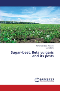 Sugar-beet, Beta vulgaris and its pests