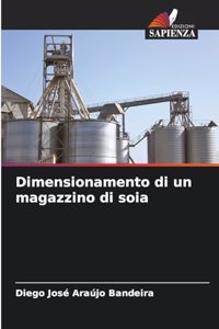 Dimensionamento di un magazzino di soia