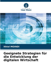 Geeignete Strategien für die Entwicklung der digitalen Wirtschaft