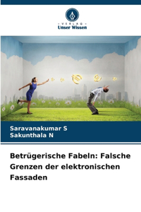 Betrügerische Fabeln: Falsche Grenzen der elektronischen Fassaden