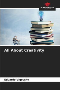 All About Creativity